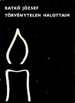 Ratkó József - Törvénytelen halottaim