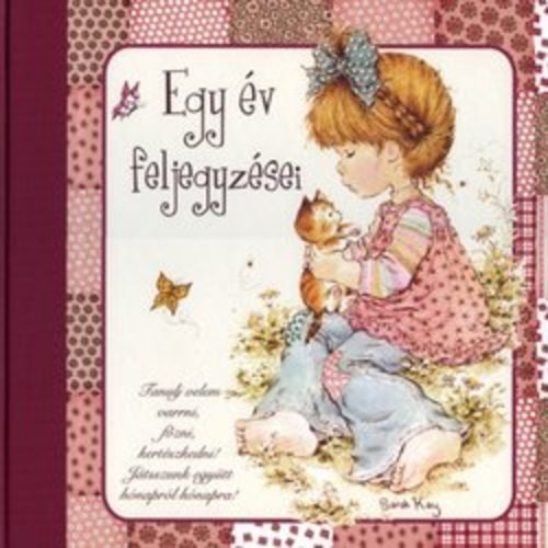 Sarah Kay - Egy v feljegyzsei - Tanulj velem varrni, fzni, kertszkedni! Jtszunk egytt hnaprl hnapra!
