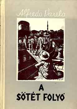 Alfredo Varela - A s�t�t foly�