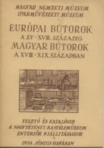 Eurpai btorok a XV-XVIII. szzadig-Magyar btorok a XVIII-XIX.sz.ban
