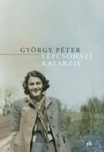 Gy�rgy P�ter - L�pcs�h�zi katarzis
