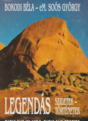 Bokodi Béla; eM. Soós György - Legendás szigetek, legendás történetek - Fabulous islands, faboulous..