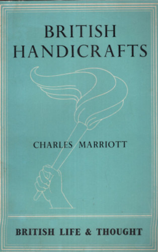 Charles Marriott - British Handicrafts