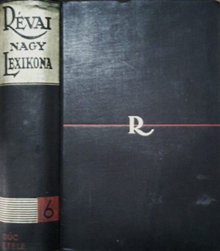 Révai Irodalmi Intézet - Révai Nagy Lexikona 6. (Dúc-Etele)