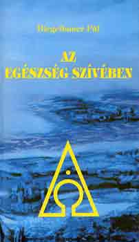 Biegelbauer Pál - Az egészség szívében