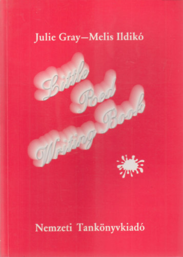 Melis Ildik�-Julie Gray - Little red writing book
