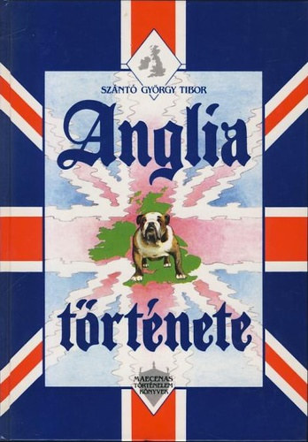 Sz�nt� Gy�rgy Tibor - Anglia t�rt�nete