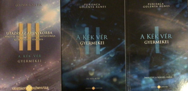 Purisaca Golenya Ágnes - A kék vér gyermekei I-III.