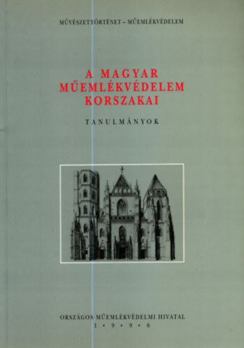 A magyar memlkvdelem korszakai (tanulmnyok)