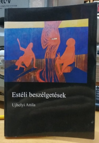 Ujhelyi Attila - Est�li besz�lget�sek (Dedik�lt)