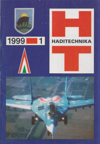 T�th Ferenc  (f�szerk.) - Haditechnika XXXIII. �vfolyam 1999/1-4. (teljes �vfolyam)