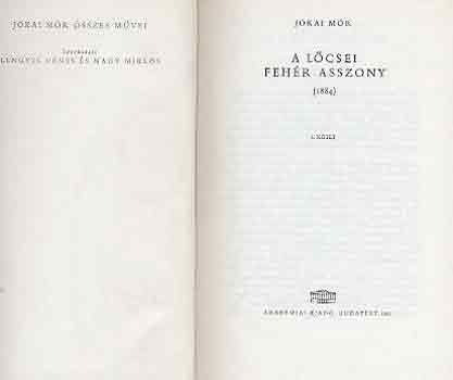 J�kai M�r - A l�csei feh�r asszony I-II.