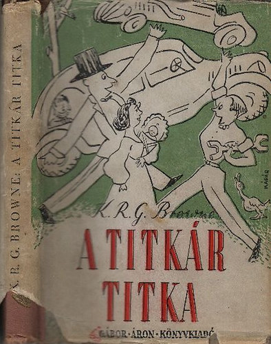 K. R. G. Browne - A titk�r titka