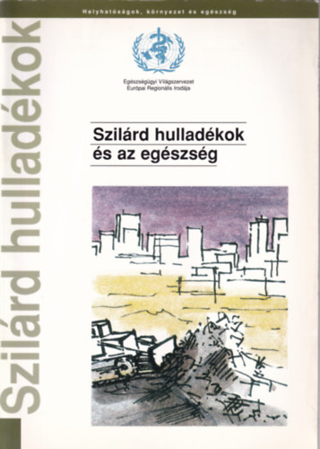 Szil�rd hullad�kok �s az eg�szs�g