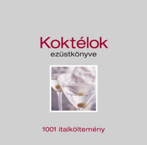 Koktlok ezstknyve - 1001 italkltemny