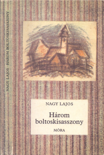 Nagy Lajos - Három boltoskisasszony