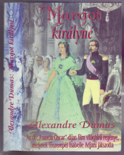 Aexandre Dumas - Margot kirlyn (Reine Margot)