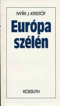 Nyíri J. Kristóf - Európa szélén