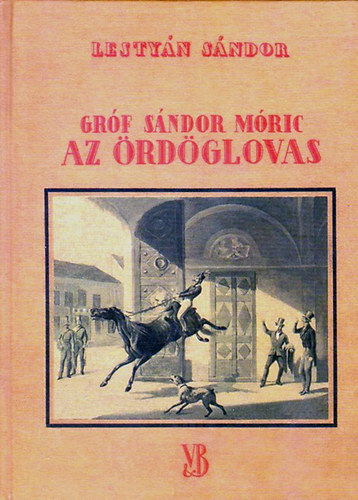 Lestyn Sndor - Grf Sndor Mric - Az rdglovas