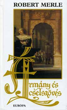 Robert Merle - rmny s cselszvs (Fehr)