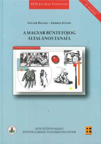 Ambrus Istv�n Gell�r Bal�zs - A magyar b�ntet�jog �ltal�nos tanai I.