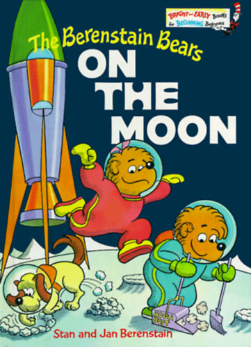 Stan Berenstain Jan Berenstain - The Berenstain Bears on the Moon