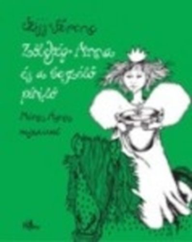 Sz�jj Ferenc - Z�lds�g Anna �s a besz�l� p�nil�