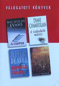 N. Evans; D. Chamberlain; J. Deaver; Graham - Válogatott könyvek - A csapda, A szabadulóművész, Koporsótáncos, Tűzm.