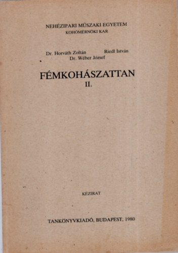 Horváth - Riedl - Wéber - Fémkohászattan II.