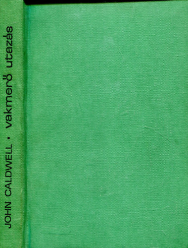 John Caldwell - Vakmer� utaz�s
