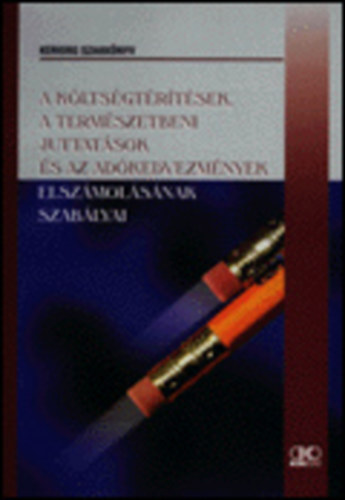 Karcsony Imrn - A kltsgtrtsek, a termszetbeni juttatsok s az adkedvezmnyek elszmolsnak 2001. s 2002. vi szablyai