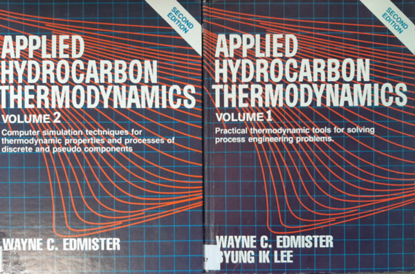 Wayne C. Edmister - Applied Hydrocarbon Thermodynamics, Vol. 1 and 2.