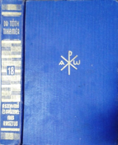 T�th Tiham�r - A szenved� �s gy�zedelmes Krisztus
