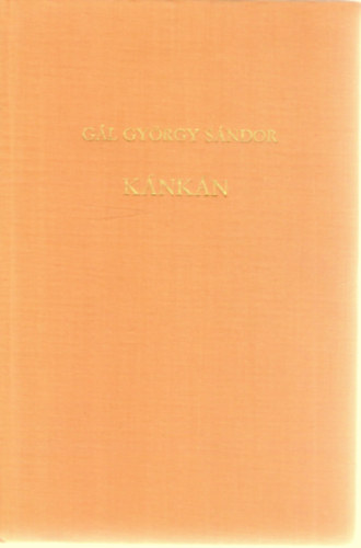 Gál György SÁndor - Kánkán (Jacques Offenbach életregénye)