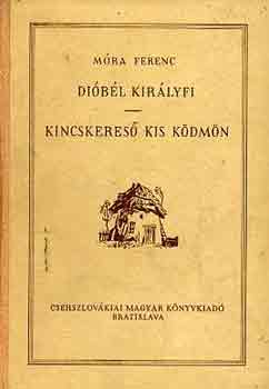M�ra Ferenc - Di�b�l kir�lyfi-Kincskeres� kis k�dm�n