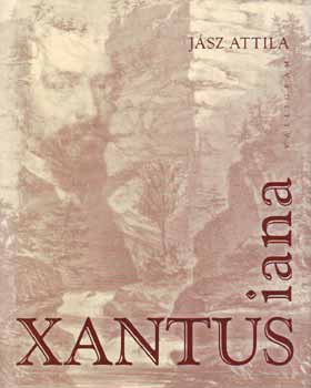 Jsz Attila - Xantusiana  avagy Egy regnyes let kalandjai