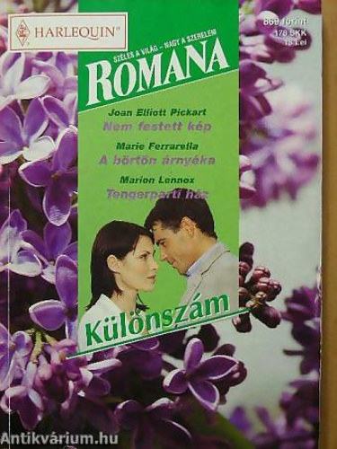 Romana k�l�nsz�m - Nem festett k�p / A b�rt�n �rny�ka / Tengerparti h�z