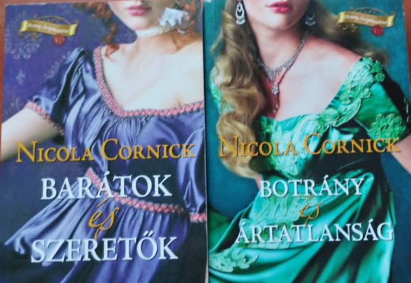 Nicola Cornick - 2db Nicola Cornick könyv:Botrány és ártatlanság+Barátok és szeretők