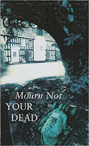 Deborah Crombie - Mourn Not YOUR DEAD