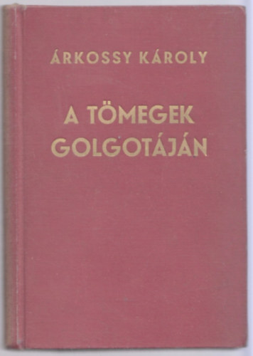 A tmegek Golgotjn
