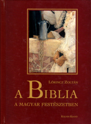 Lrincz Zoltn - A Biblia a magyar festszetben
