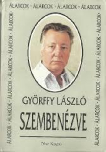 Gyrffy Lszl - Szembenzve