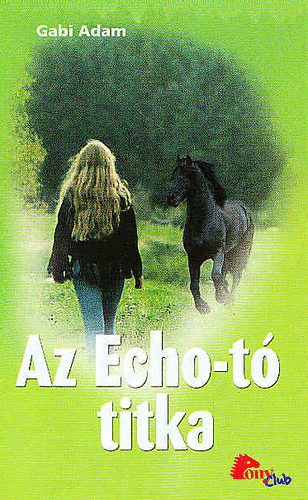 Gabi Adam - Az Echo-t� titka (PonyClub)