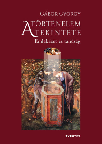 Gbor Gyrgy - A trtnelem tekintete