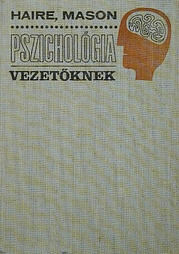 Mason Haire - Pszichológia-vezetőknek
