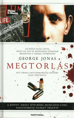 George Jonas - Megtorl�s - Egy izraeli antiterrorista csoport igaz t�rt�nete
