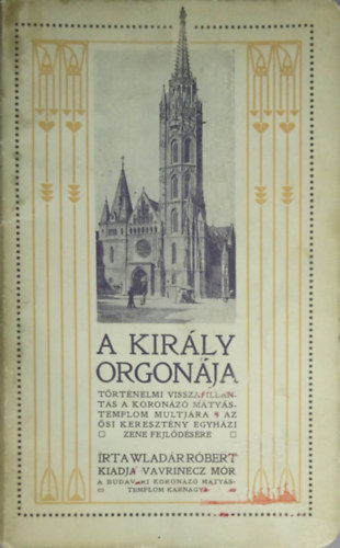 Wladr Rbert - A kirly orgonja