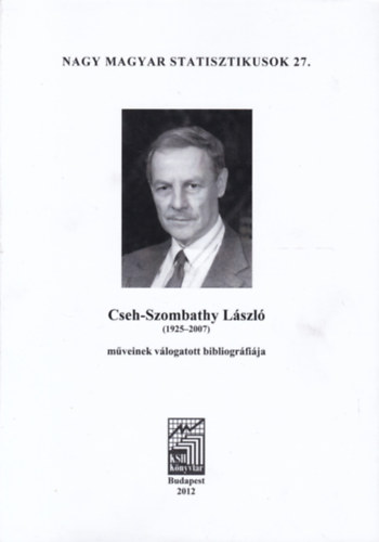 Cseh-Szombathy László (1925-2007) műveinek válogatott bibliográfiája