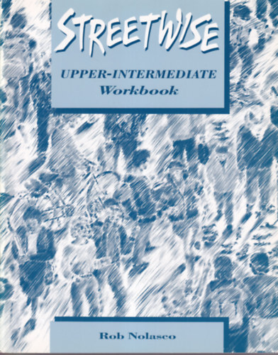 Rob Nolasco - Streetwise Wokbook s Streetwise Student's Book