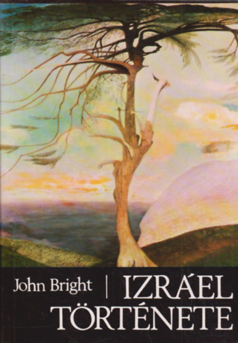 John Bright - Izr�el t�rt�nete